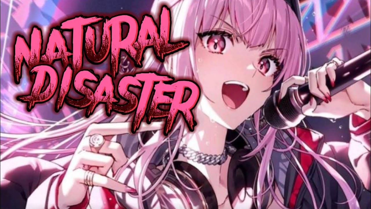 nightcore - Natural disaster 《 lyrics 》