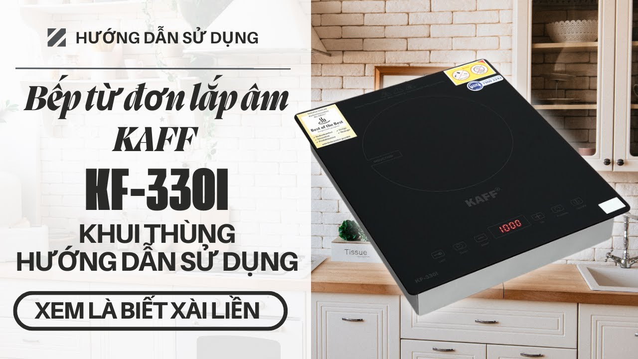 Bếp từ đơn lắp âm KAFF KF-330I thiết kế hiện đại và an toàn khi sử dụng