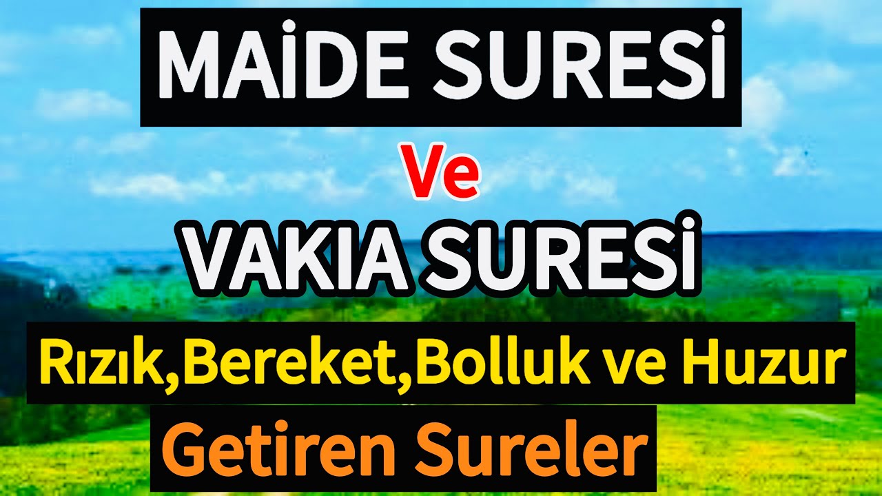 Maide Suresi ve Vakıa Suresi - Rızık Bereket Bolluk Ve Huzur Getiren Sureler🤲🏻