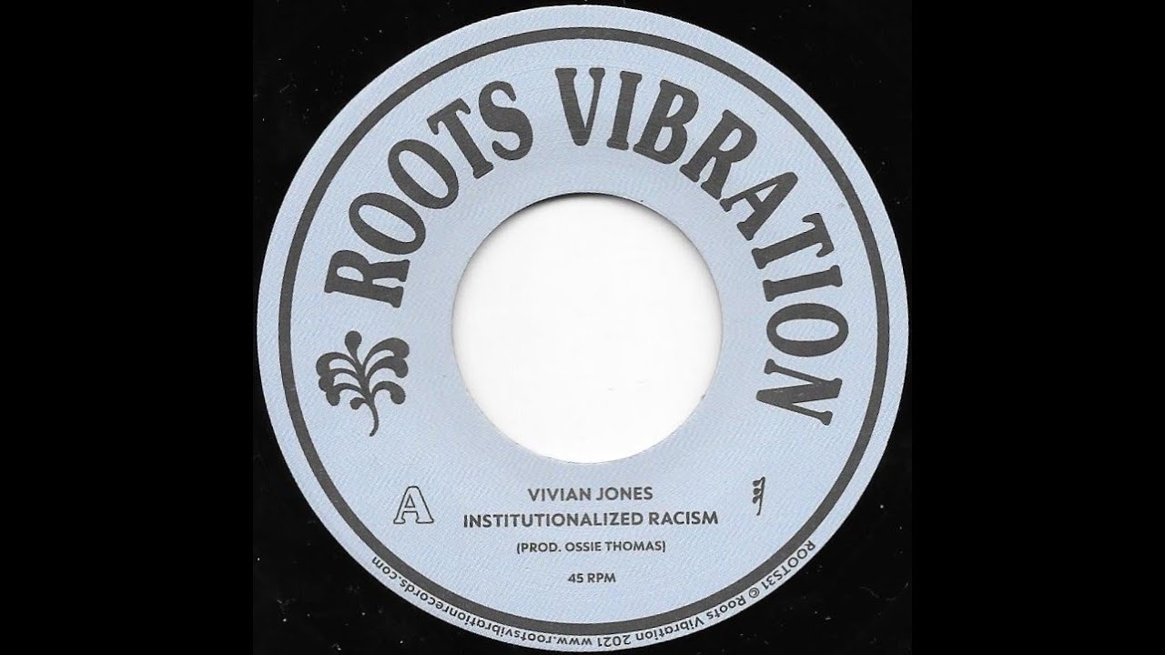 VIVIAN JONES ♦ Institionalised Racism + Version {ROOTS VIBRATION 7