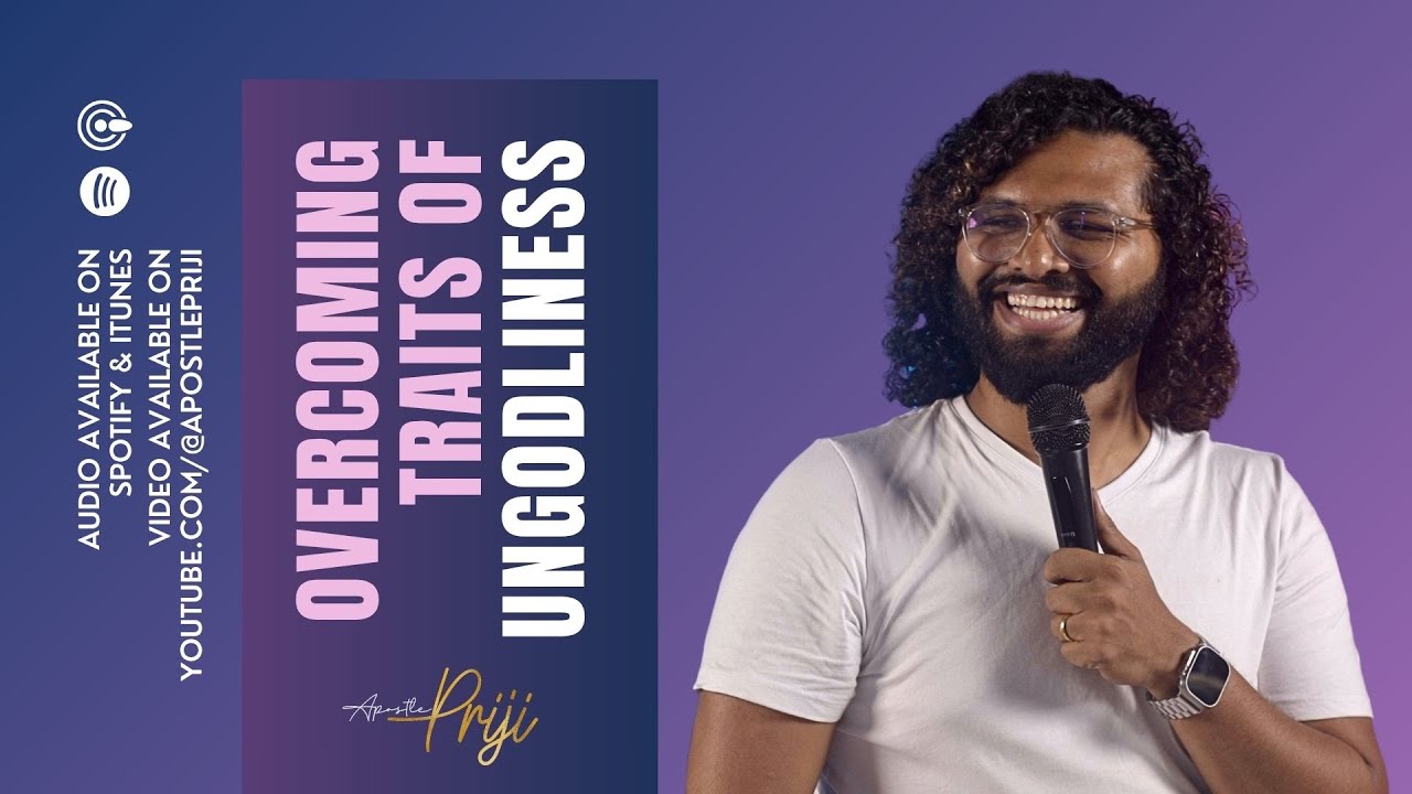 Overcoming Traits of Ungodliness