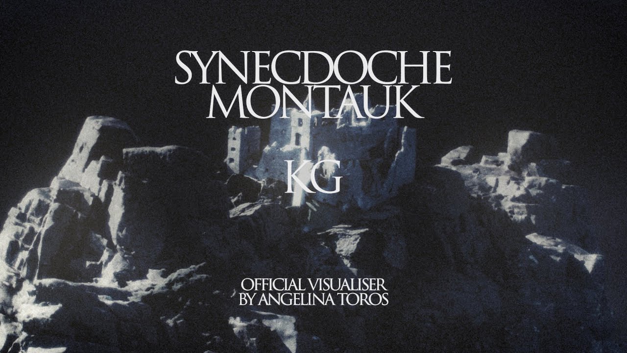 Synecdoche Montauk — KG (Official Visualiser)