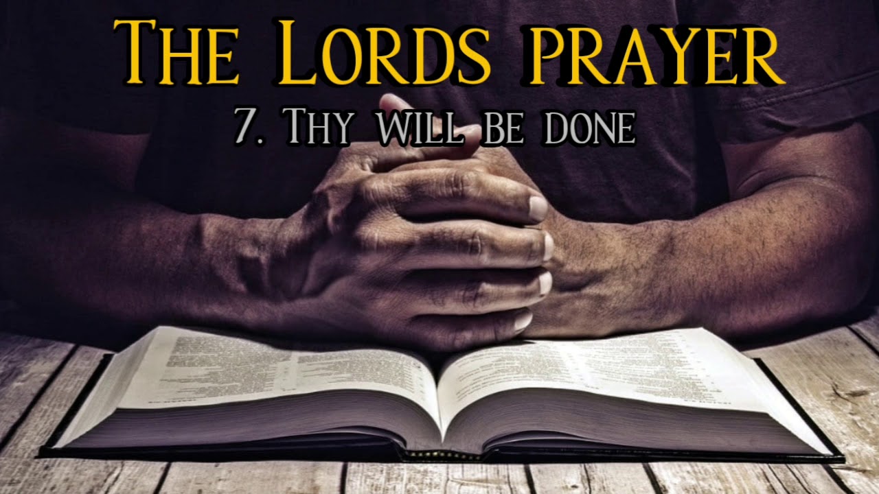 The Lord's Prayer : 7. Thy will be done - R. C. Sproul