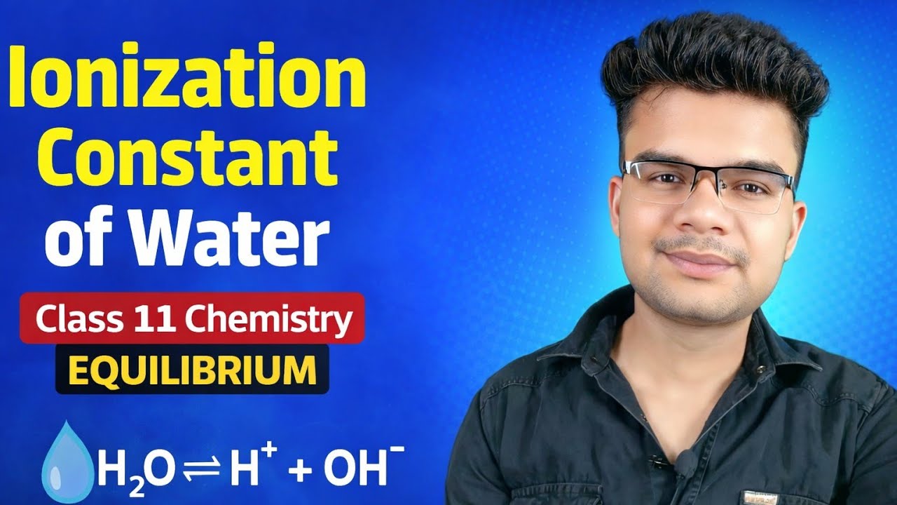 Ionization Constant of Water | Equilibrium | NCERT | HBSE/CBSE/NEET 