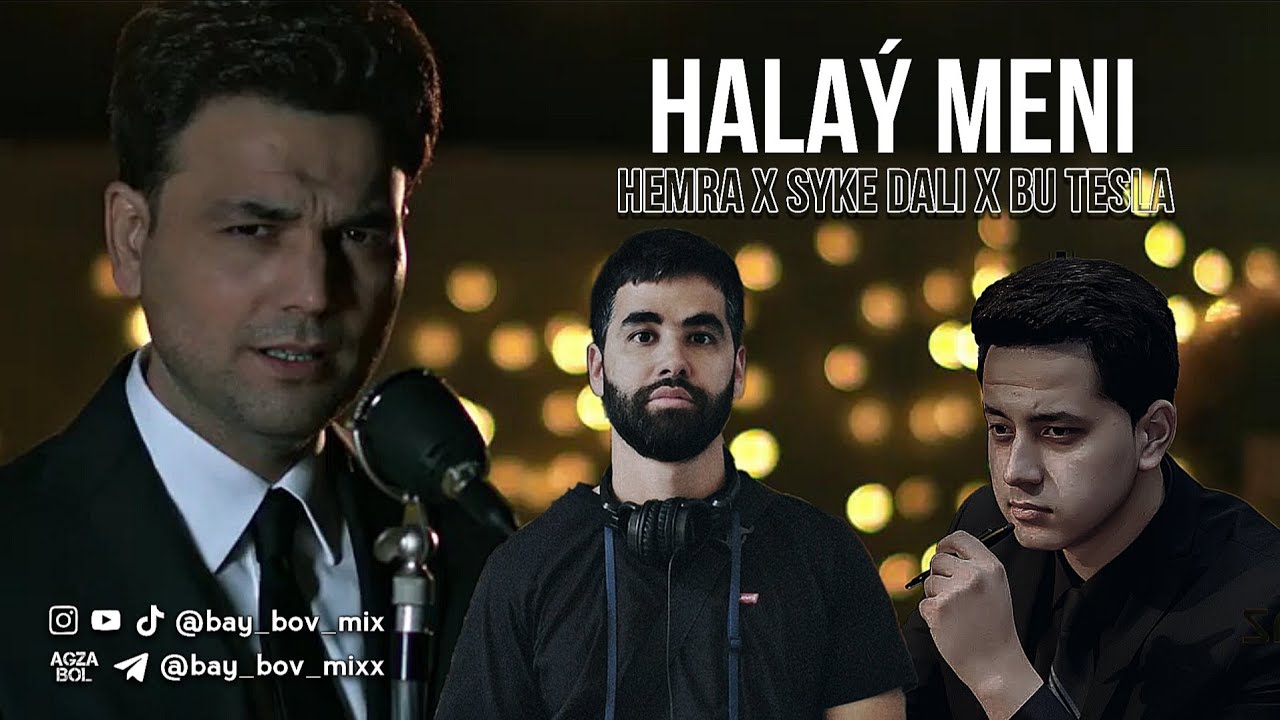 Syke Dali x Hemra Rejepow x Bu Tesla - Halaý meni [BAY BOV MIX] Taze Mix 2025