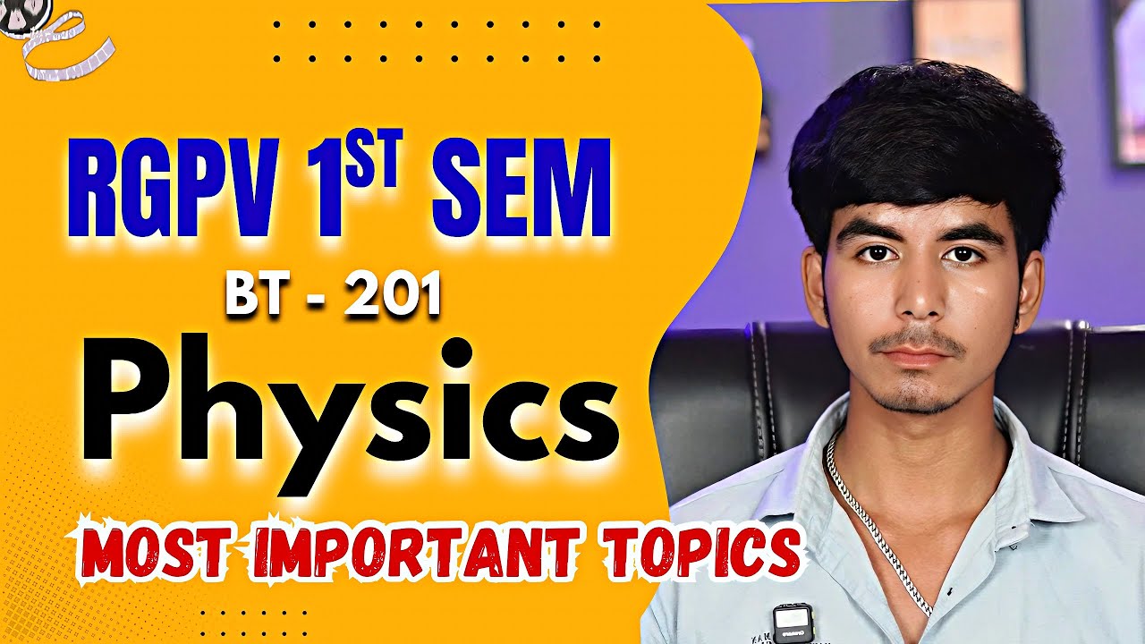 Physics RGPV 1st Year Most important Questions | BT - 201 Physics RGPV Exam 2026 |