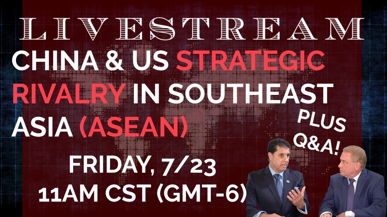 China-US Strategic Rivalry in Southeast Asia (ASEAN)! PLUS Q&A!