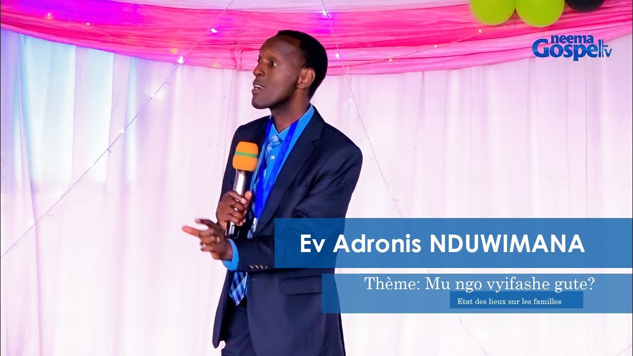 Conférence-debat 2024:Mu miryango vyifashe gute?//Ev Adronis NDUWIMANA
