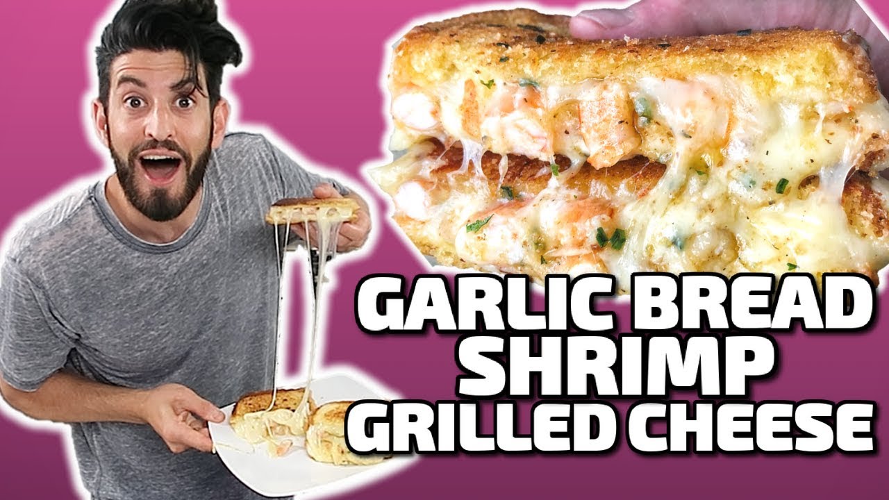 Garlic Bread Shrimp Grilled Cheese!