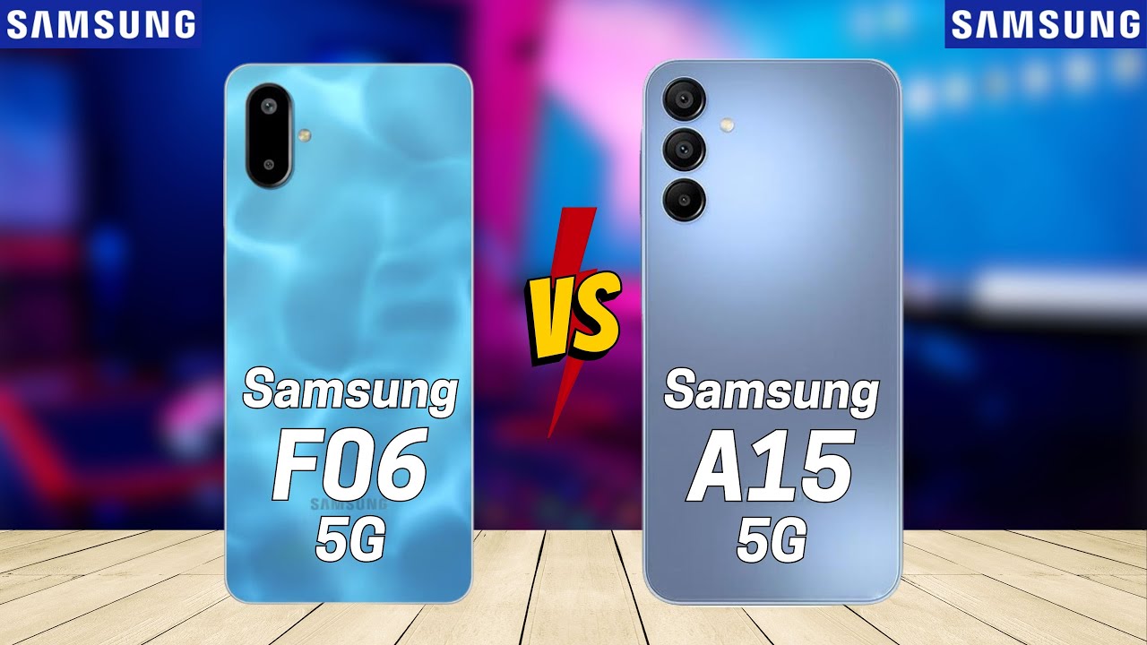 Samsung F06 5G vs Samsung A15 5G