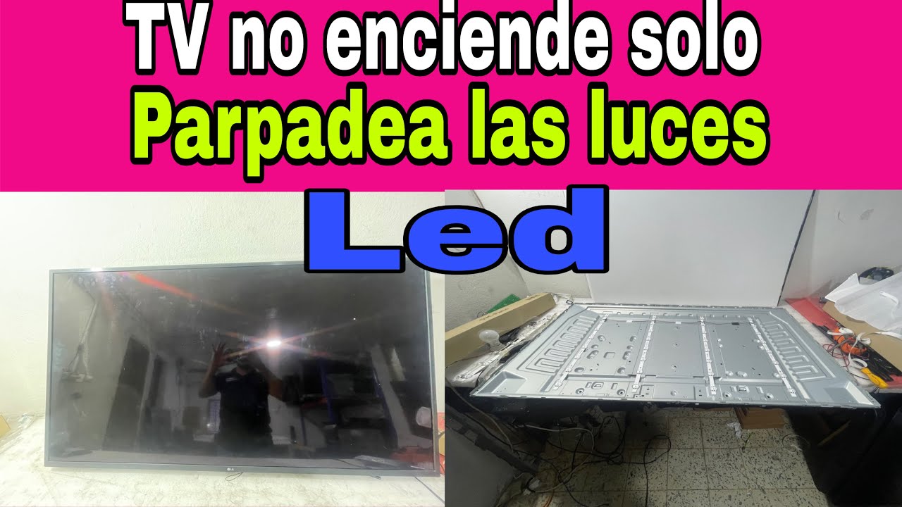 TV no enciende solo parpadean los led como reparar esta avería aquí te explico qué pasa y porque 👍