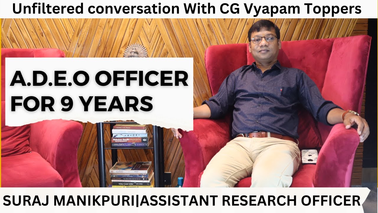 Unfiltered Conversation With CG Vyapam Toppers | ADEO Suraj Manikpuri | ADEO for 9 years|