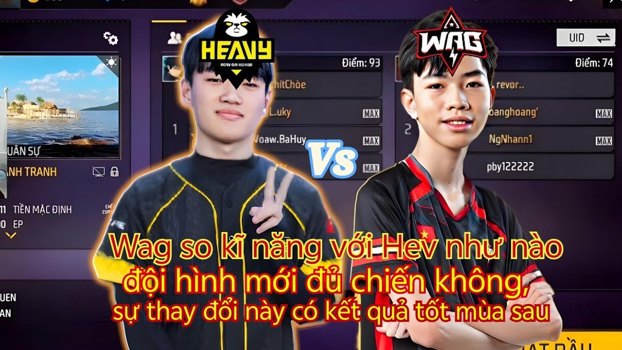 Wag so kĩ năng với Hev như nào, đội hình mới đủ chiến không, sự thay đổi này có kết quả tốt mùa sau