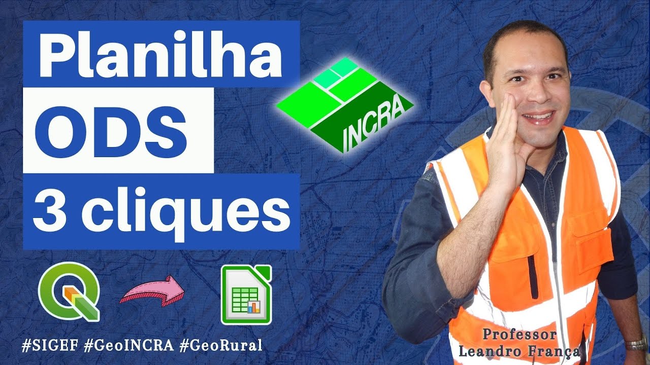 Planilha ODS do GeoINCRA com apenas 3 cliques no QGIS