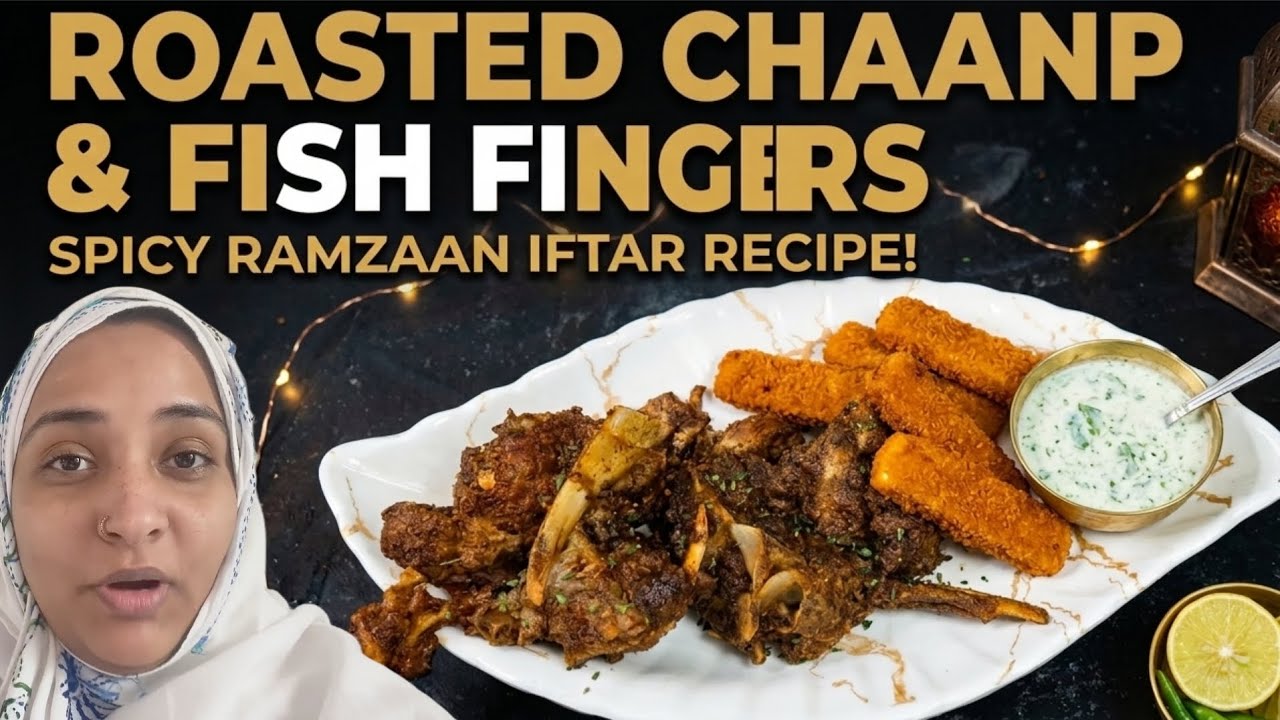 Spicy Roasted Chaanp & Fish Fingers | Best Ever Ramzaan Iftar Recipe