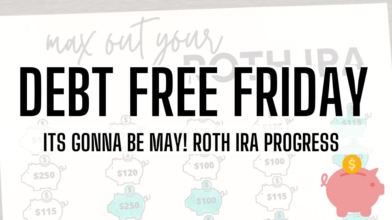 Debt Free Friday | Another day working on our FINANCIAL GOALS for 2023! Roth IRA progress, savings