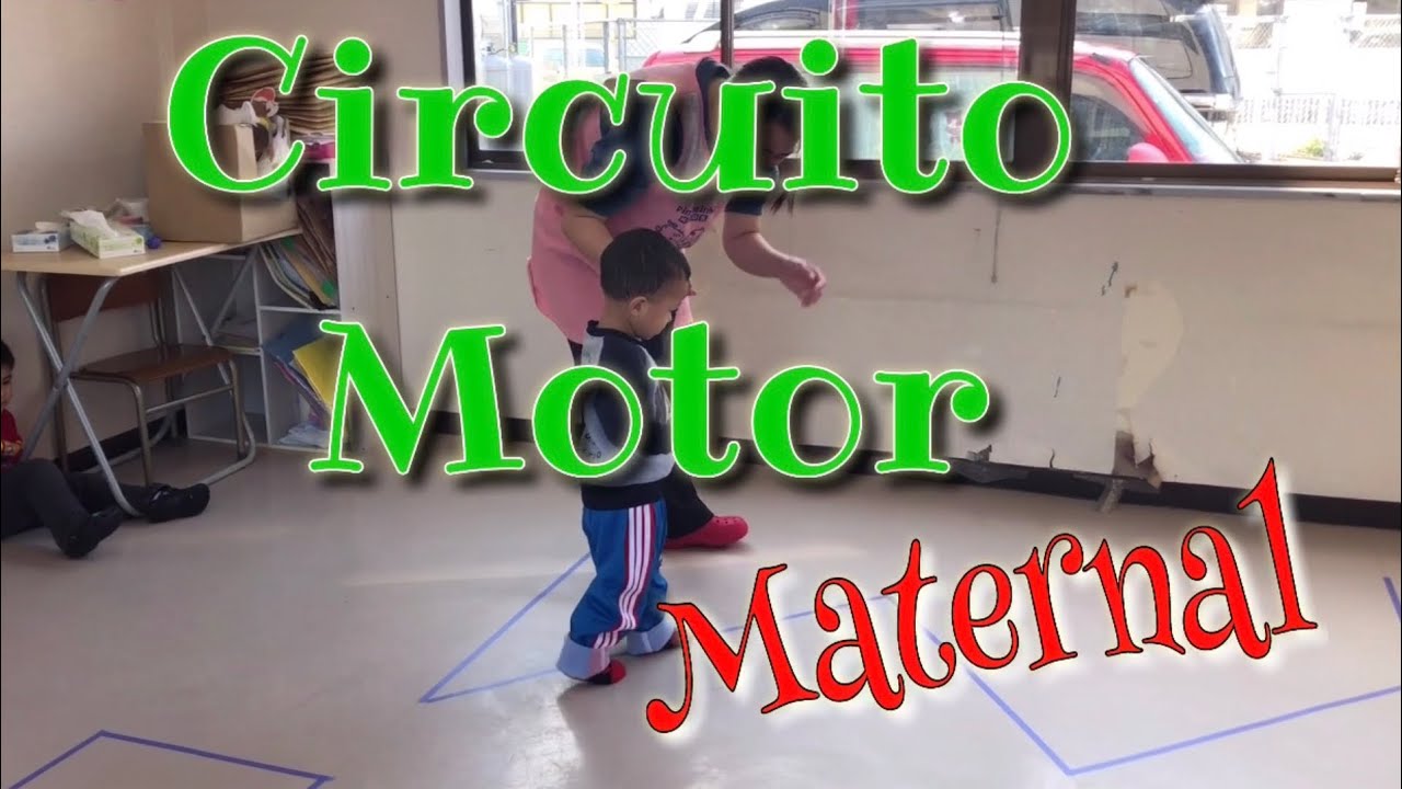 Circuito Motor -  Maternal