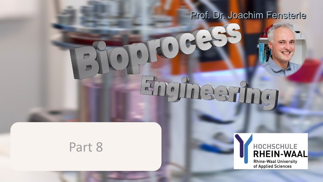 Bioprocess Engineering 8 - Kinetics Growth/Product Formation/Substrate Consumption