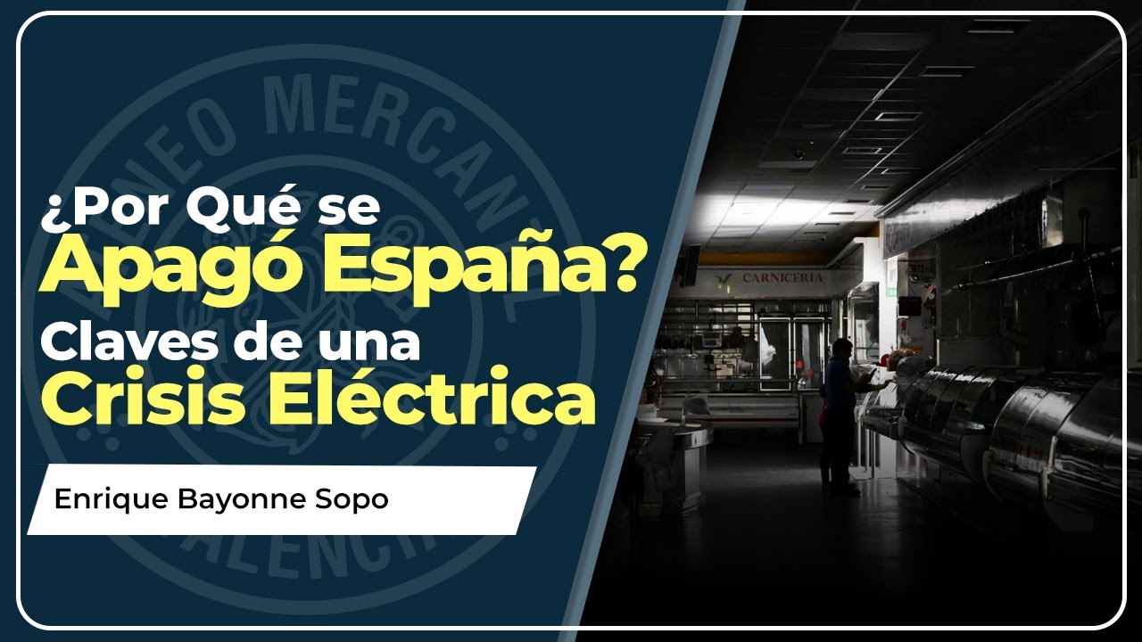 ¿Por Qué se Apagó España? Claves de una Crisis Eléctrica | Enrique Bayonne Sopo