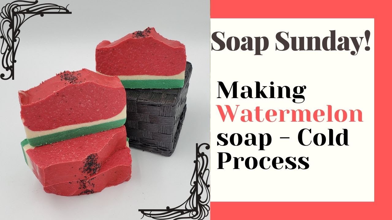 #40 Making Watermelon Soap - Cold Process