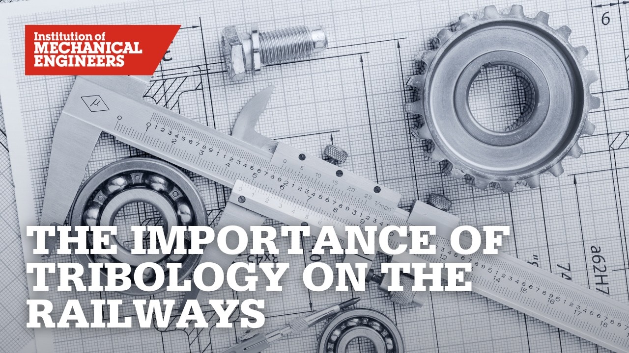 The Importance of Tribology on the Railways