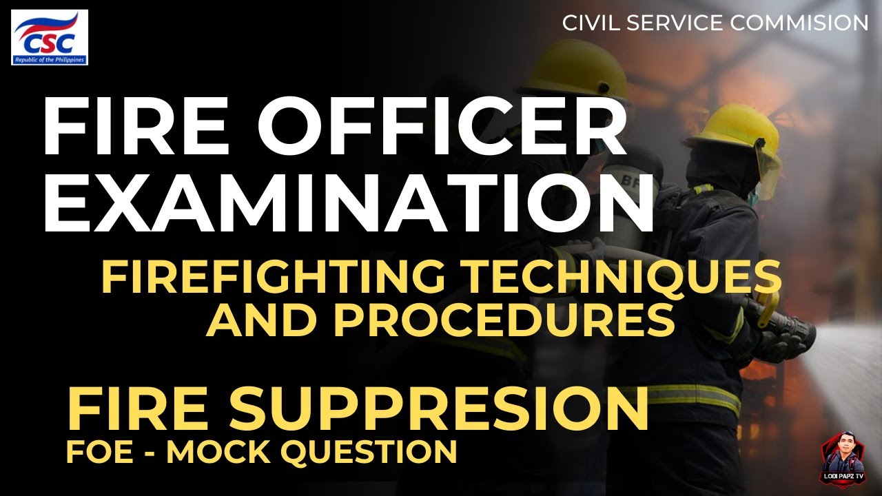 FIRE OFFICER EXAMINATION 2024 | FIRE SUPPRESSION | FOE BFP | FIREFIGHTING TECHNIQUES AND PROCEDURE
