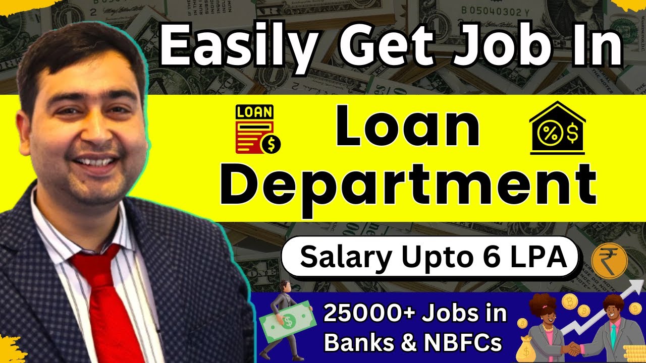 Top Banks & NBFCs Hiring Freshers for Loan Department Jobs | Loan Department Jobs