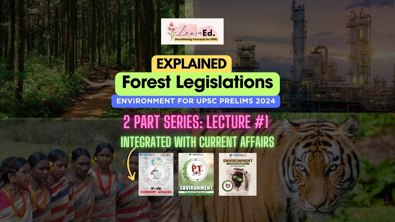 Forest Legislations EXPLAINED ✅ *PART-1* | Environment for UPSC-CSE 2024-25