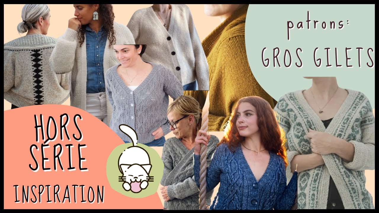 Patrons Tricot: Gros Gilets 🧶 HORS SERIE Inspiration