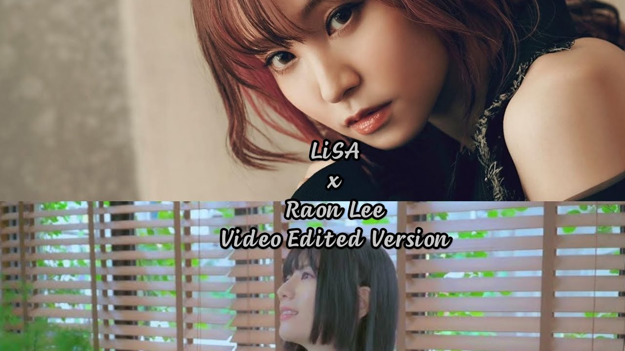 LiSA x Raon Lee _-_ HOMURA ( Edited Version ) 