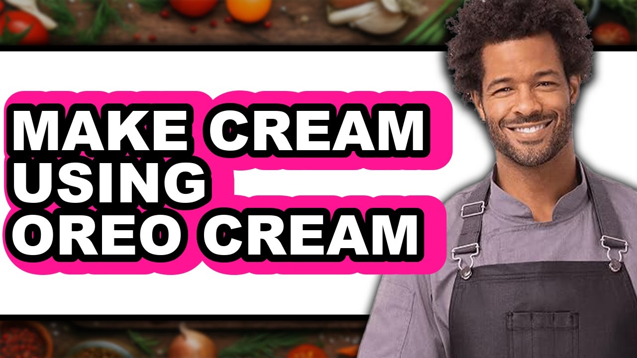 How To Make Cream Using Oreo Cream - Easy Guide