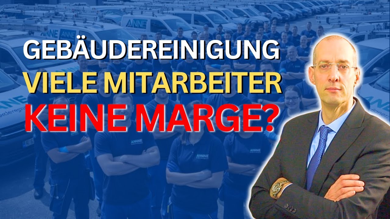 Viele Mitarbeiter, aber keine Marge als Gebäudereinigung