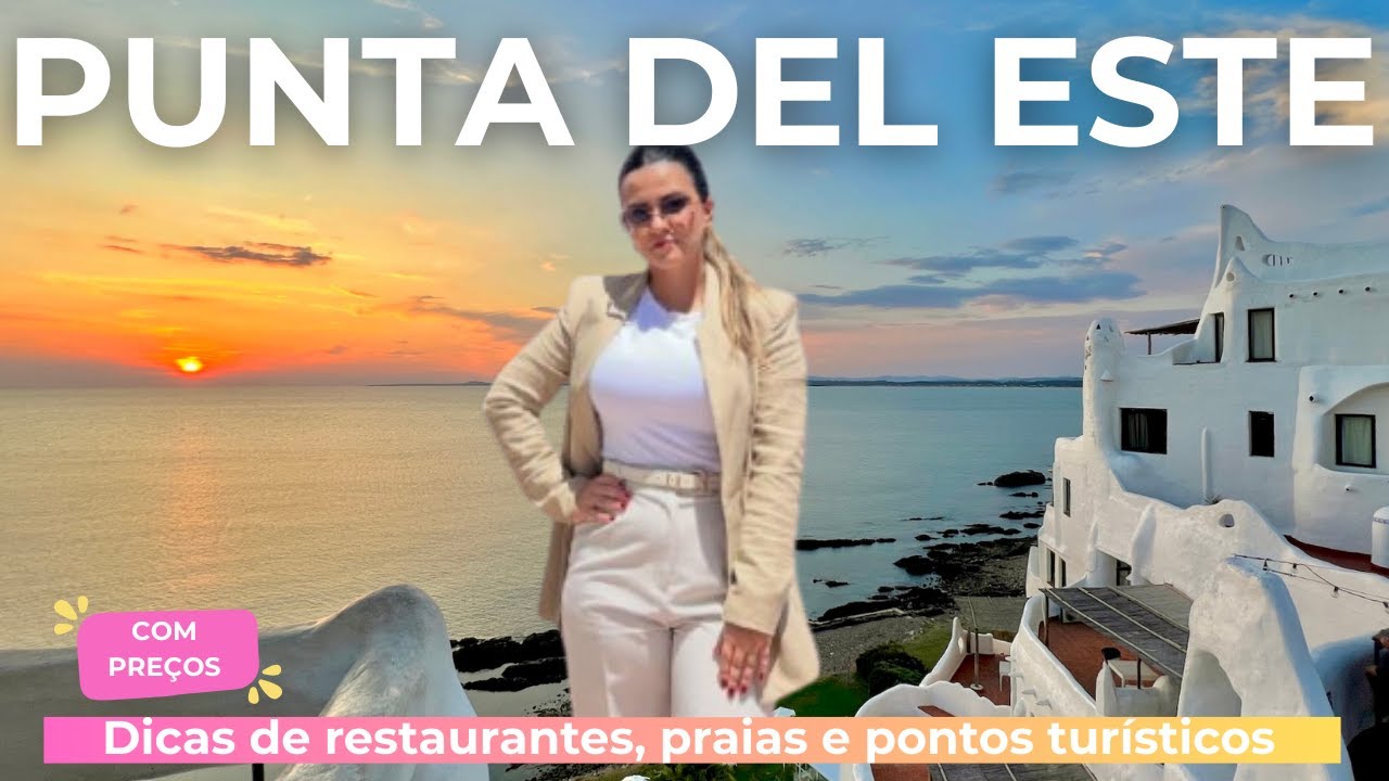 O que FAZER em PUNTA DEL ESTE no Verão em 2025 - Roteiro COMPLETO com DICAS e PREÇOS l 4K