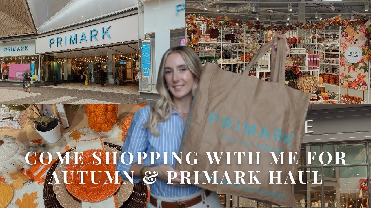 COME SHOPPING WITH ME: NEW IN FOR AUTUMN, PRIMARK HAUL, GIRLS SHOPPING TRIP