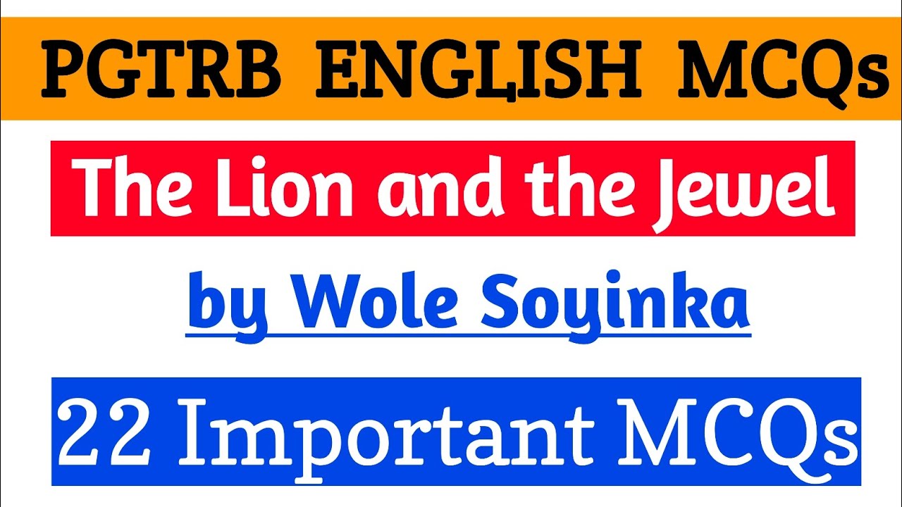 The Lion and the Jewel by Wole Soyinka | Most Expected MCQs | PG TRB English 2025 | @SM_PGTRB_MCQs 