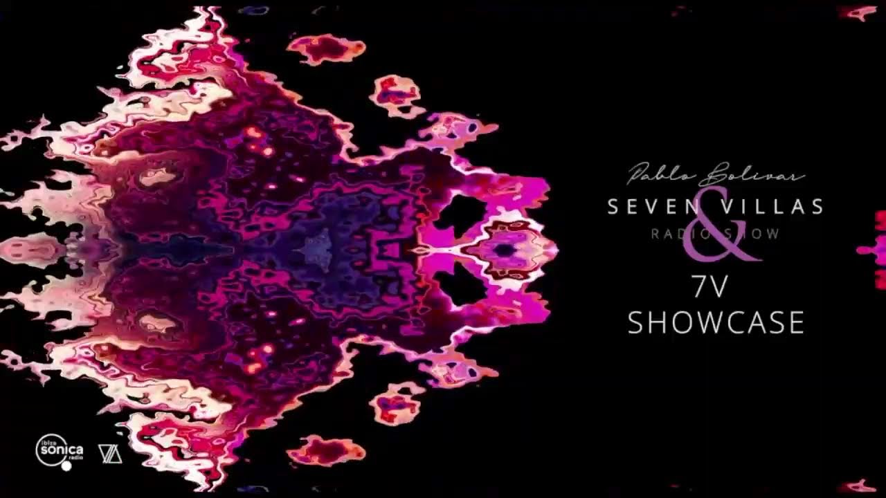 Pablo Bolivar · Seven Villas Radio Show #071 · 29.MAY.2023