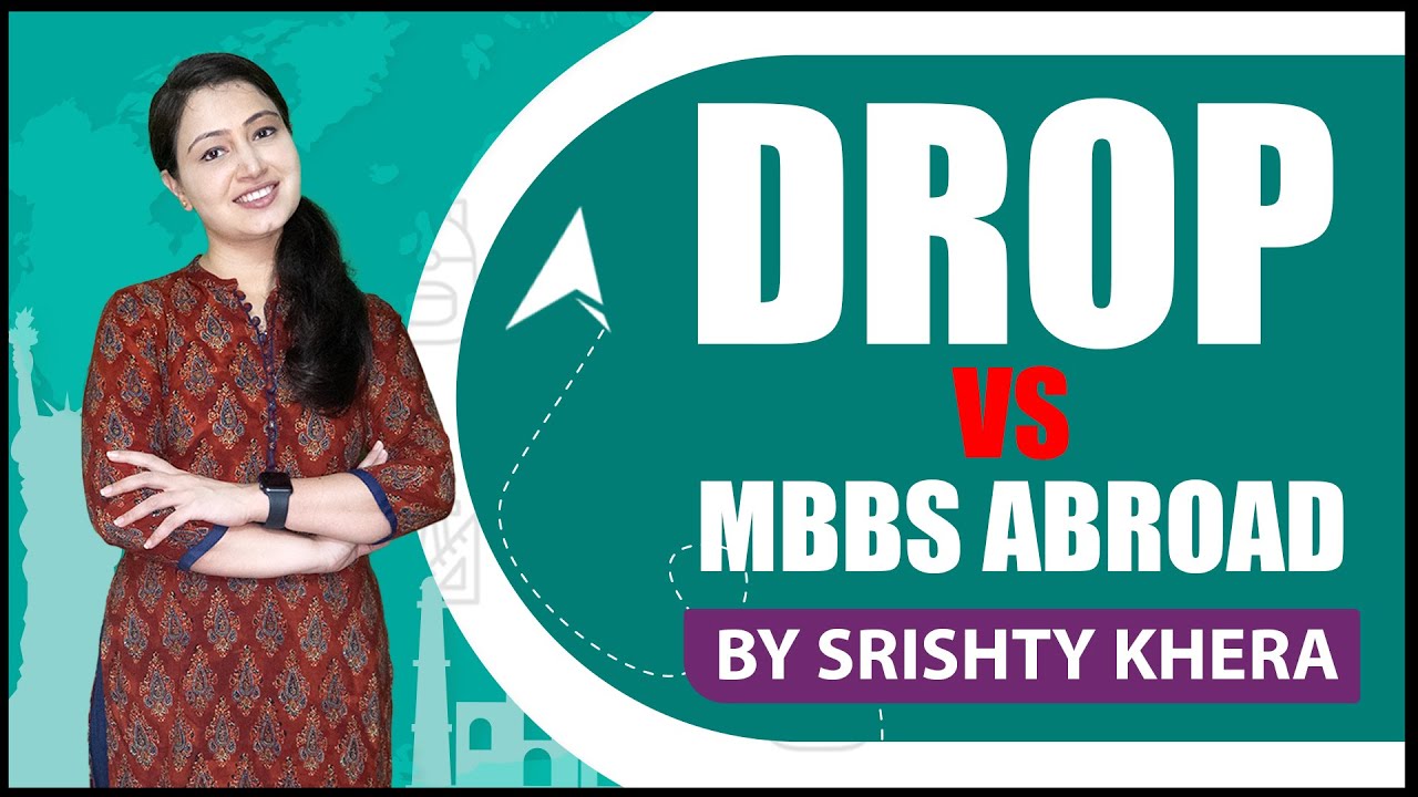 Drop Vs MBBS ABROAD : Which is smarter decision?