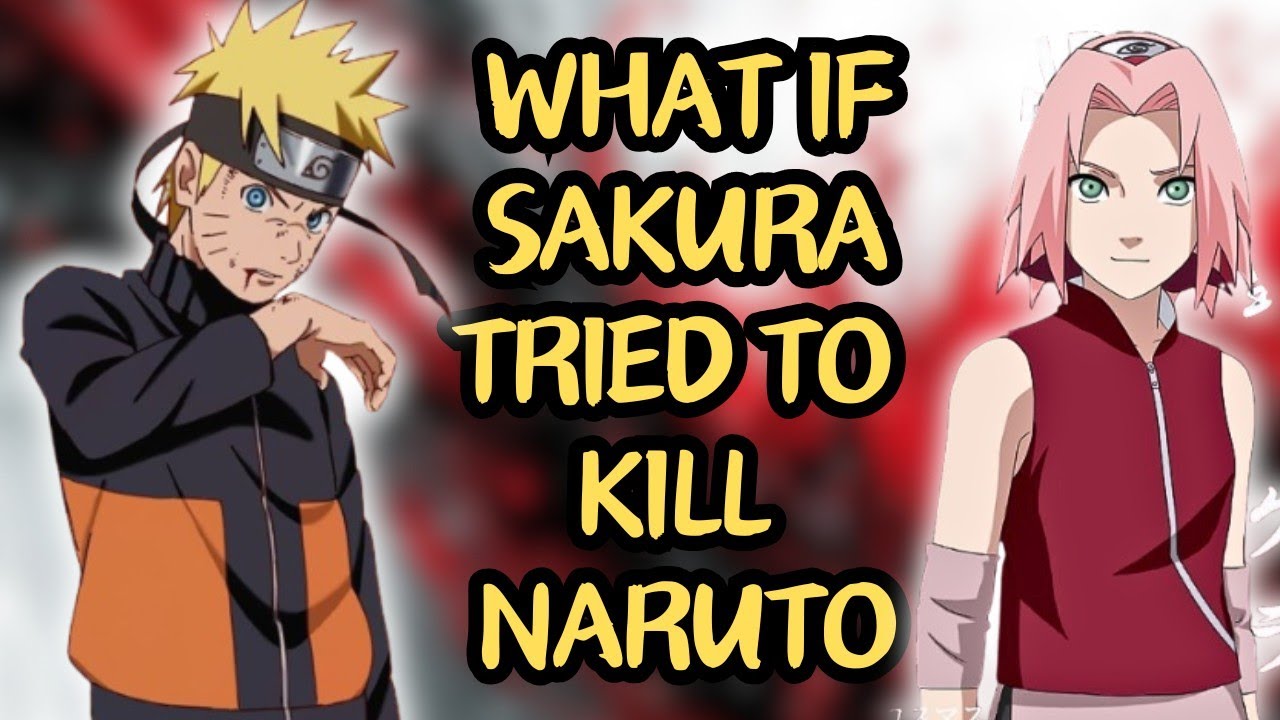 What If Sakura Tried To Kill Naruto | Part 1 Naruto X Sakura