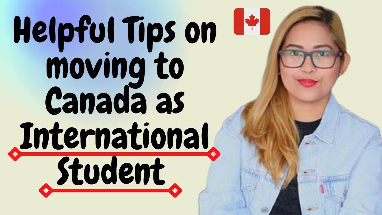 Helpful Tips on Moving to Canada as International Student