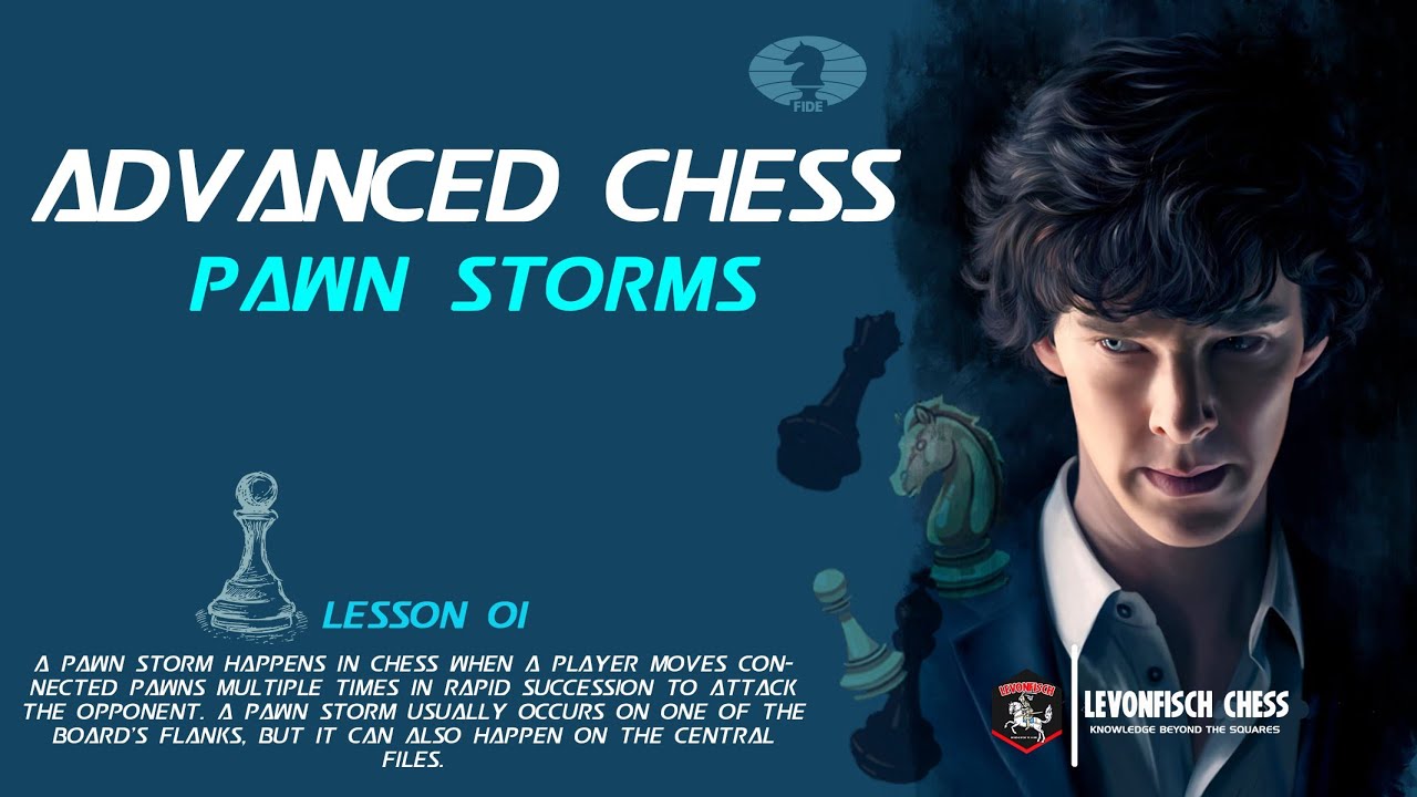Pawn Storms in Chess | Advanced Chess Lessons Series | LevonFisch Chess &reg;