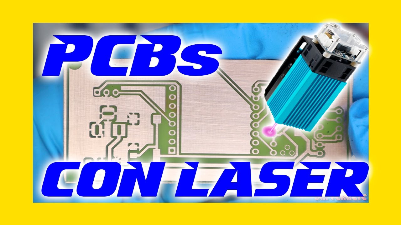 🤖🤖🤖Increíbles PCBs con Láser🤖🤖🤖 - Paso a paso