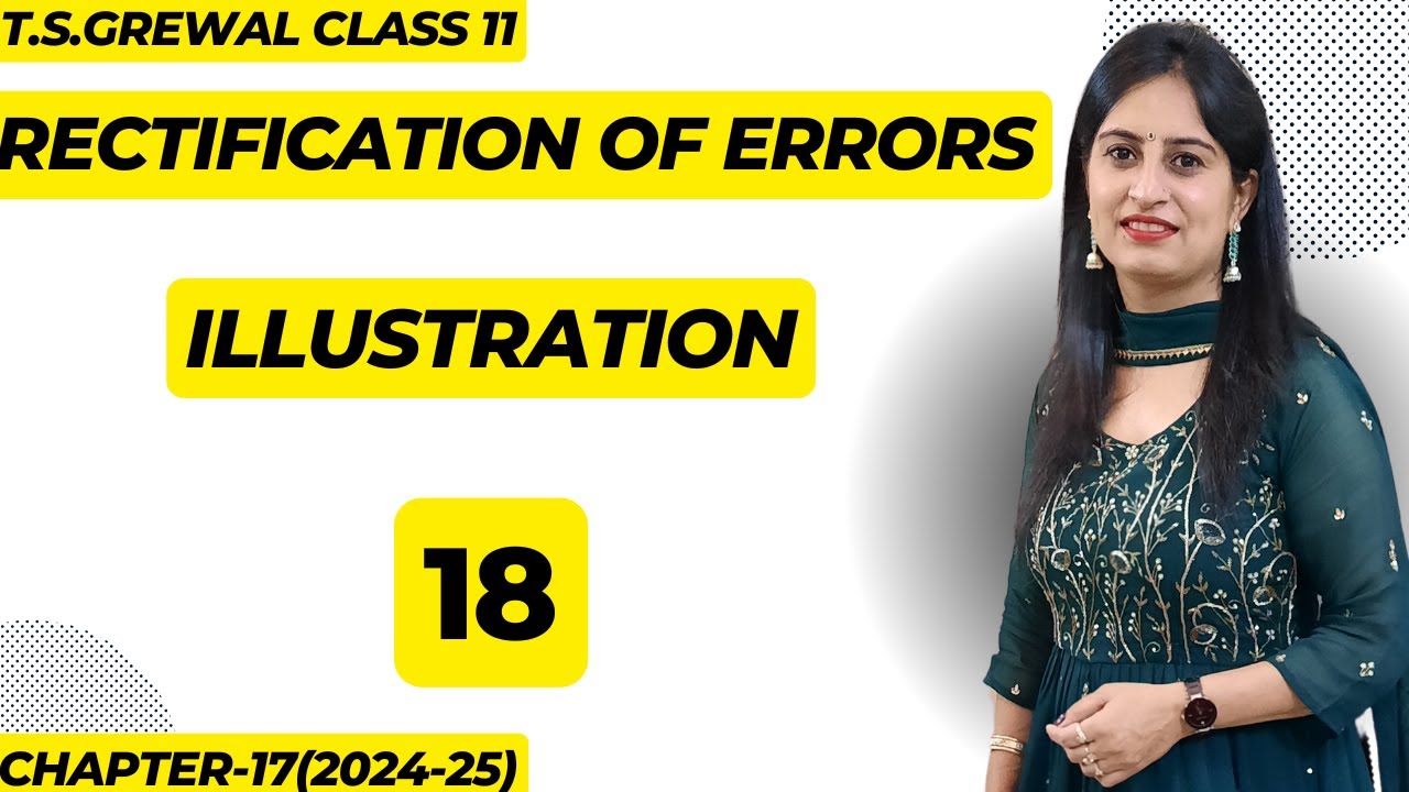 Rectification of Errors Illustration 18 class 11th accounts #tsgrewalaccounts  #rectificationoferror