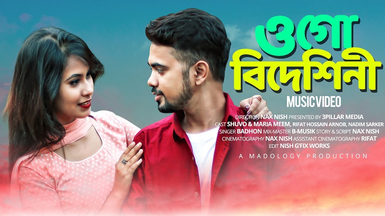 Ogo Bideshini | New Bangla Music Video 2018 | Madology | B Musik | Nax Nish