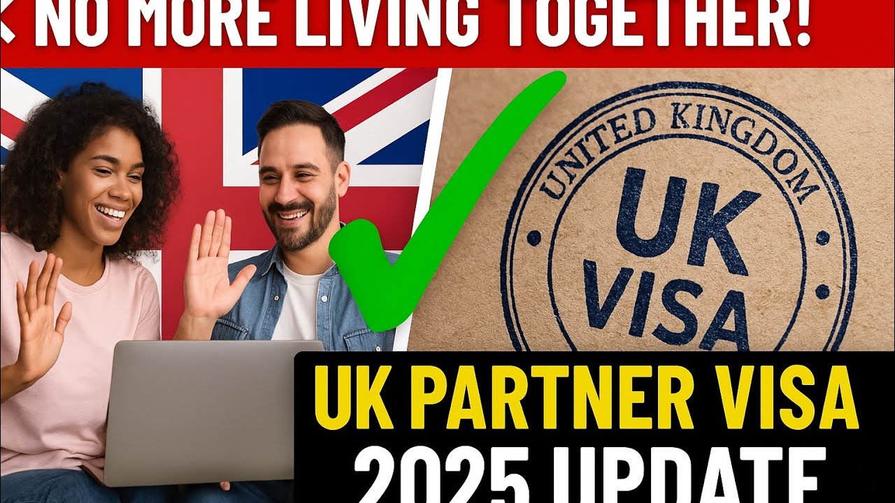 UK Partner Visa JULY 2025 Update: No More Living Together Requirement!!