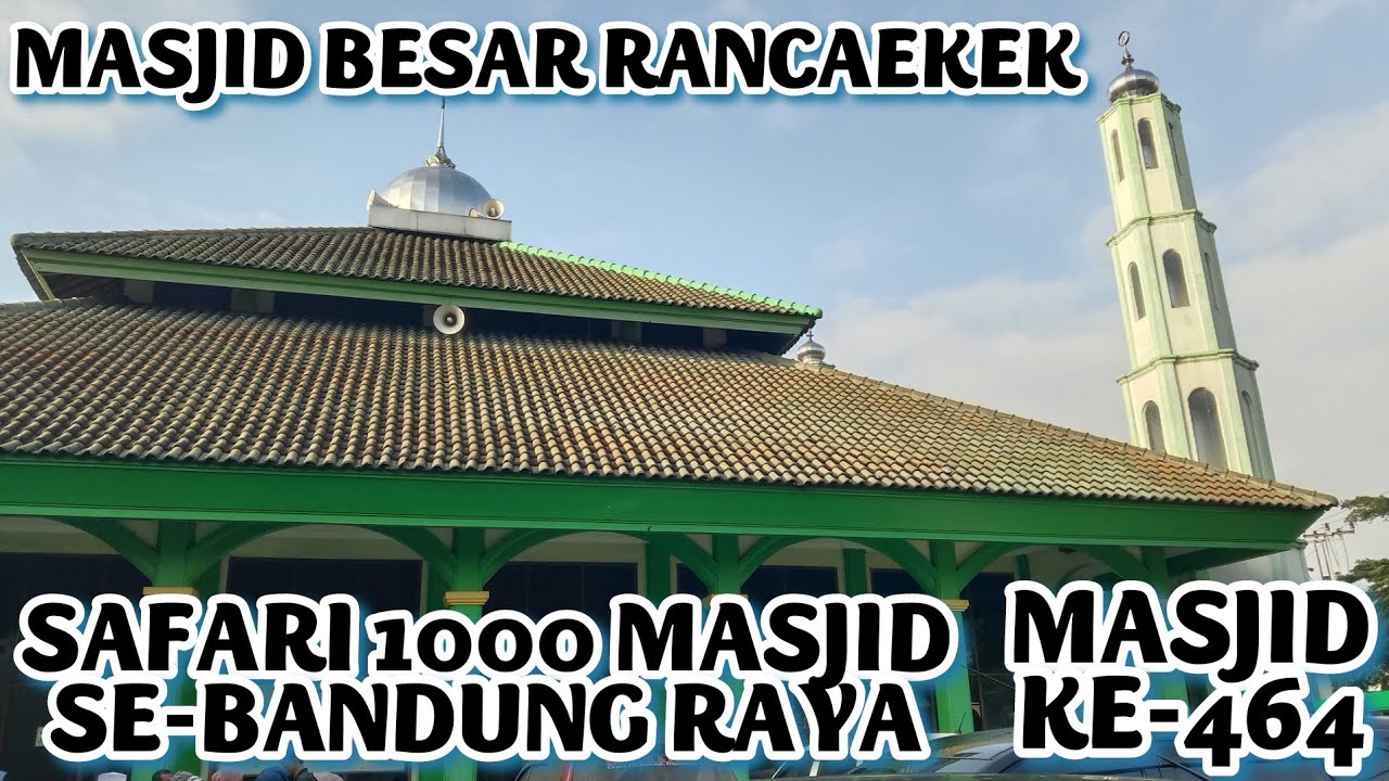 Masjid Besar Rancaekek | Masjid ke-464 | Safari 1000 Masjid se-Bandung Raya | #masjid #safari
