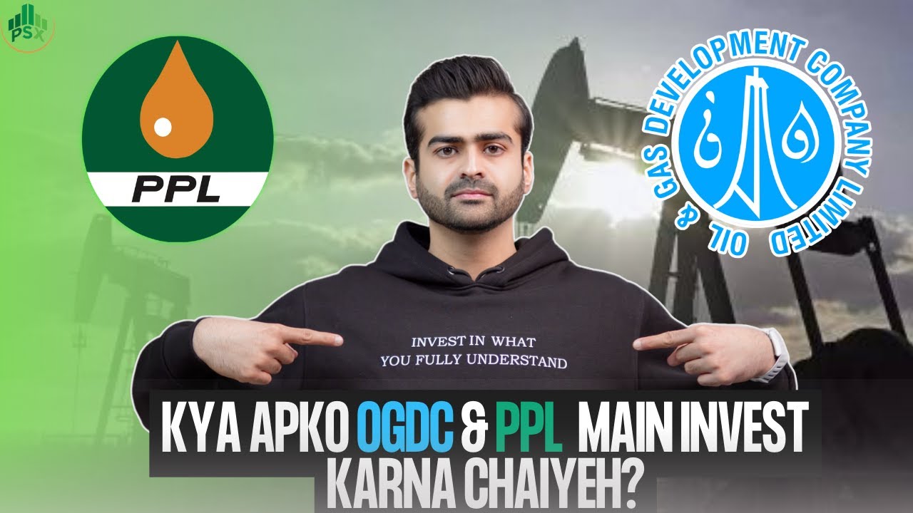 Kya Aapko OGDC PPL main Invest karna Chahie? - OGDC PPL explained in full detail