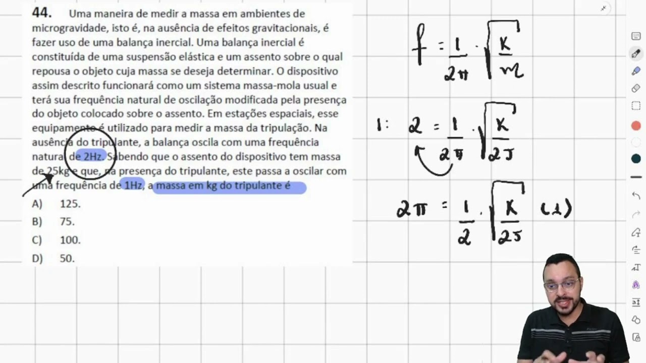 UECE 2023.1 - Uma maneira de medir a massa em ambientes de microgravidade, isto é, na ausência de