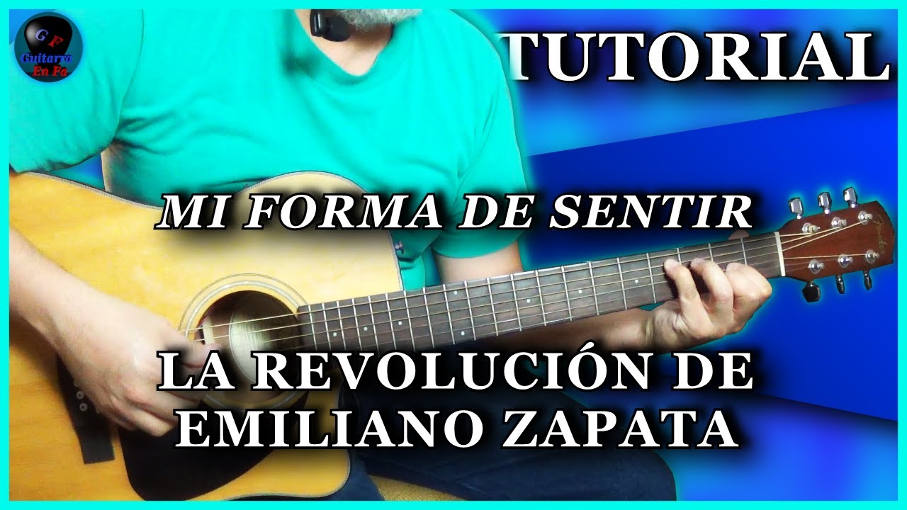 Cómo tocar MI FORMA DE SENTIR en guitarra - La Revolución de Emilano Zapata | TUTORIALES DE GUITARRA