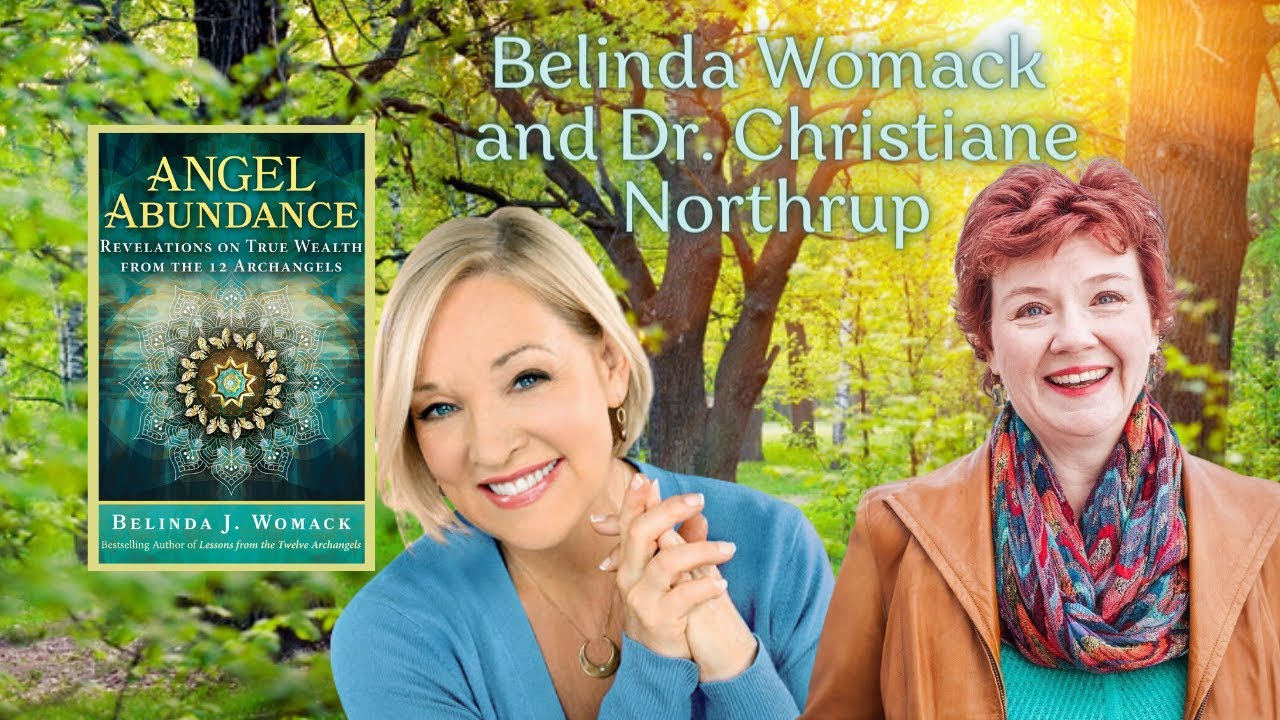 Christiane Northrup & Belinda Womack Angel Abundance Revelations on True Wealth  the 12 Archangels