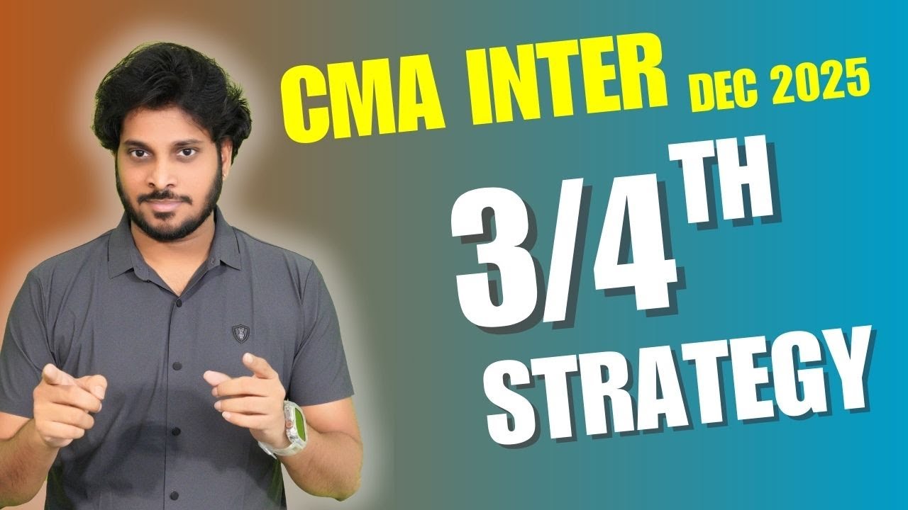 CMA Inter | 3/4th Preparation Strategy | Dec 2025 Exams